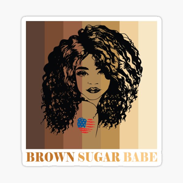 Brown Sugar Babe Celebrate Black Girl History Month American African