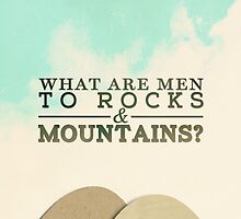 What are Men To Rocks And Mountains? by tookthat
