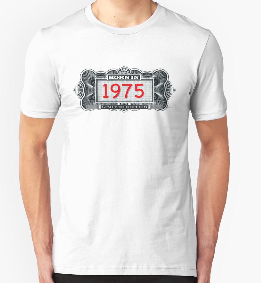 born in 1975 t shirt