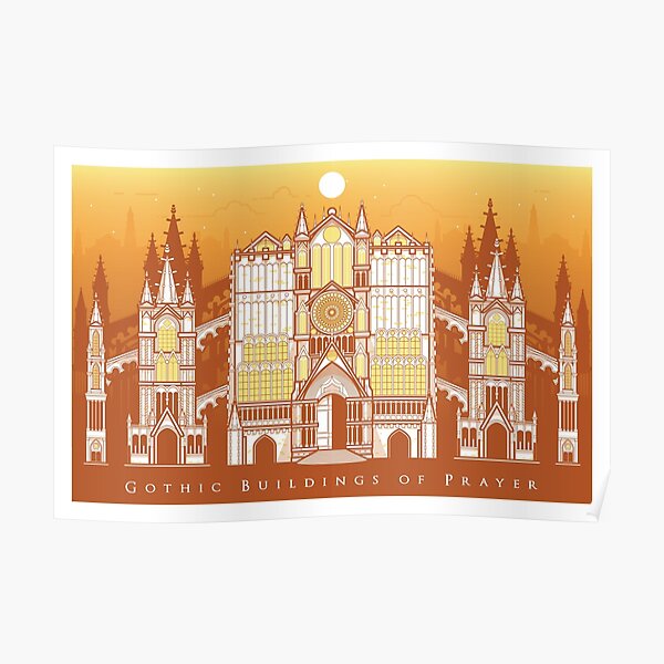 Gothic Buildings Of Prayer Poster For Sale By Mattgyver Redbubble