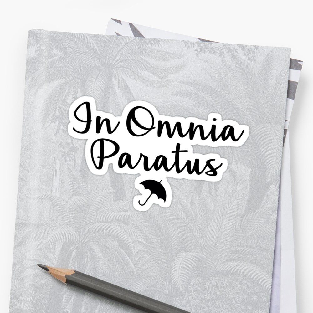 In Omnia Paratus Sticker By Doodle Redbubble