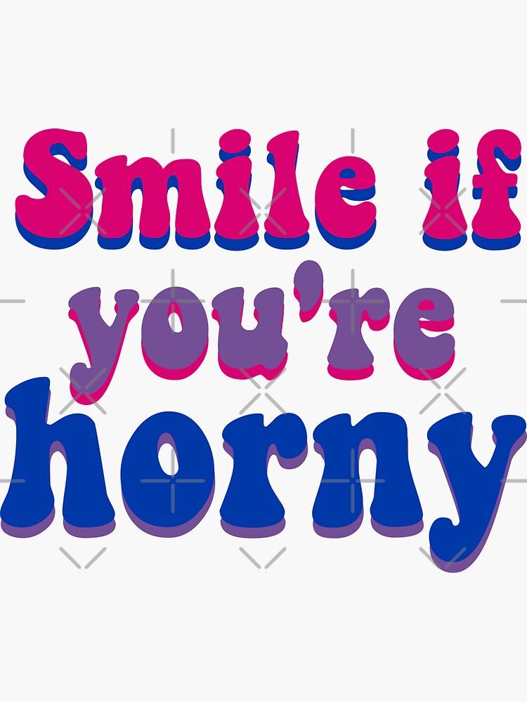 Bisexual Pride Smile If You Re Horny Sticker For Sale By AuroraPixel