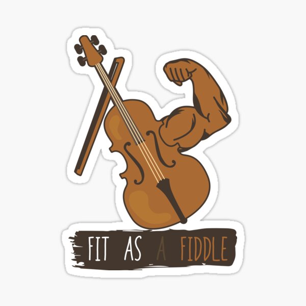 Fit As A Fiddle Sticker For Sale By Joaquinadvert Redbubble