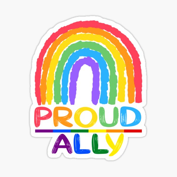 Proud Ally Lgbt Rainbow Gay Lgbt Pride Month Sticker For Sale By