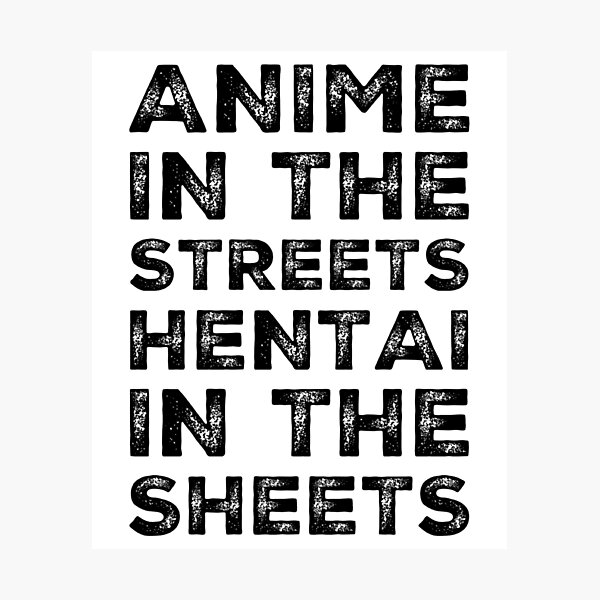 Anime In The Streets Hentai In The Sheets Photographic Print For Sale