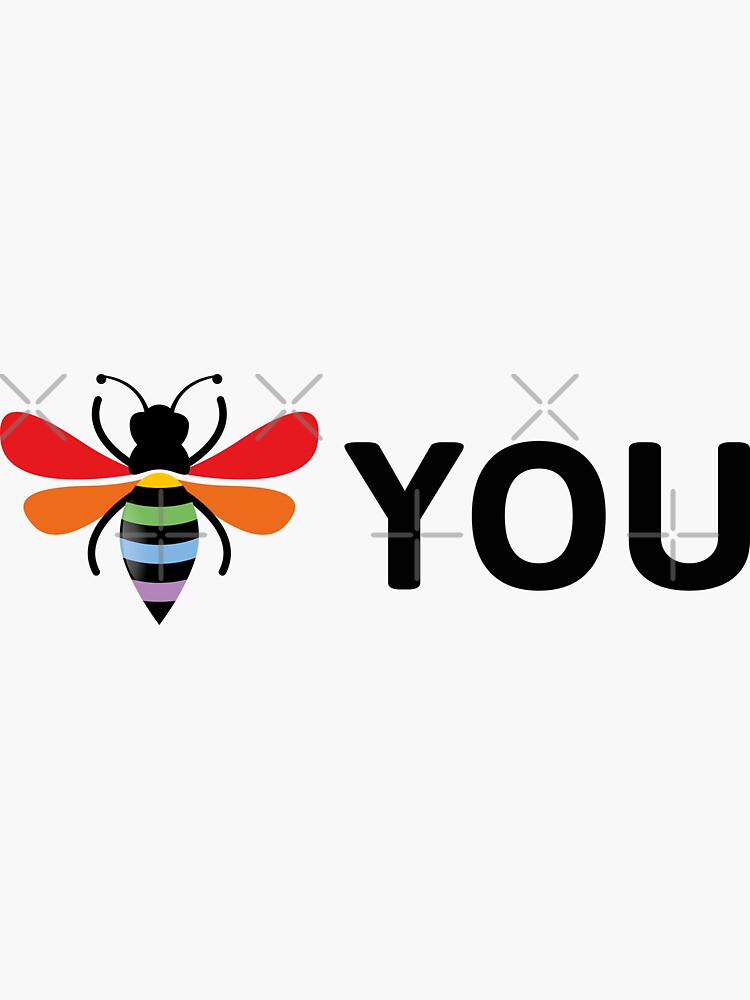 Lgbt Be You Gay Lesbian Bisexual Pride Bee You Anti Racism Cute