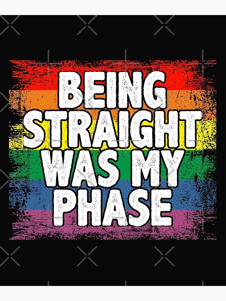 Being Straight Was My Phase Rainbow Flag Vintage Gay Pride Month Art