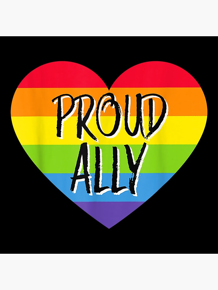 Proud Ally Rainbow Flag Gay Pride Month Support Poster By