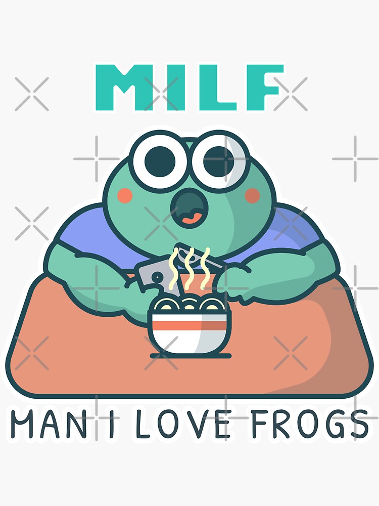 Milf Man I Love Frogs Sticker By Suneele Redbubble