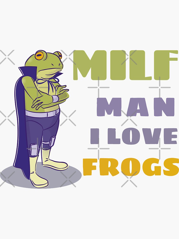 MILF Man I Love Frogs 10 Sticker By Suneele Redbubble