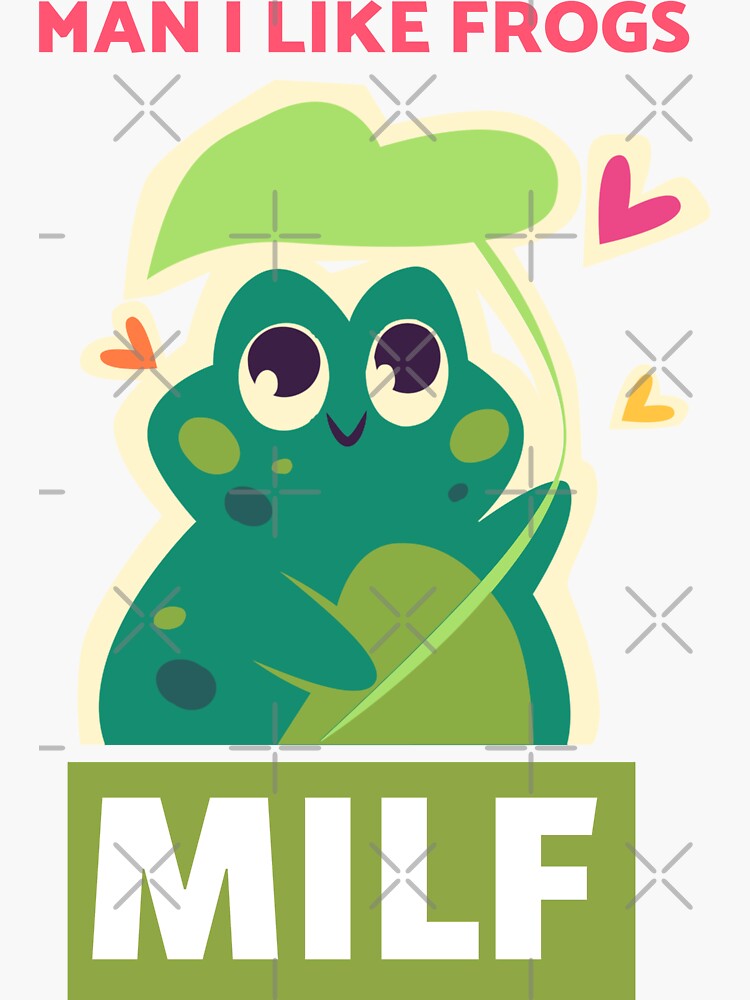 MILF Man I Like Frogs 3 Sticker For Sale By Suneele Redbubble