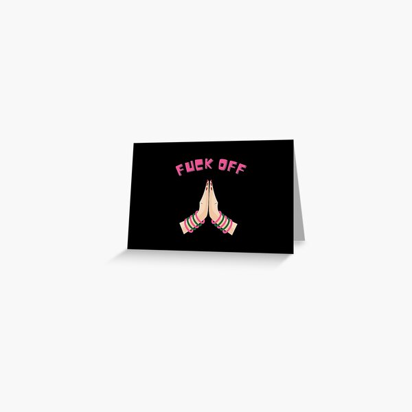 Please Fuck Off Emoji With Style Greeting Card By Summerdonna Redbubble