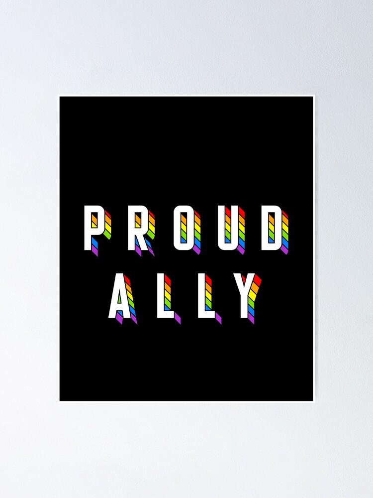 Proud Ally Lgbt Gay Pride Month Rainbow Lesbian Trans Flag Poster By