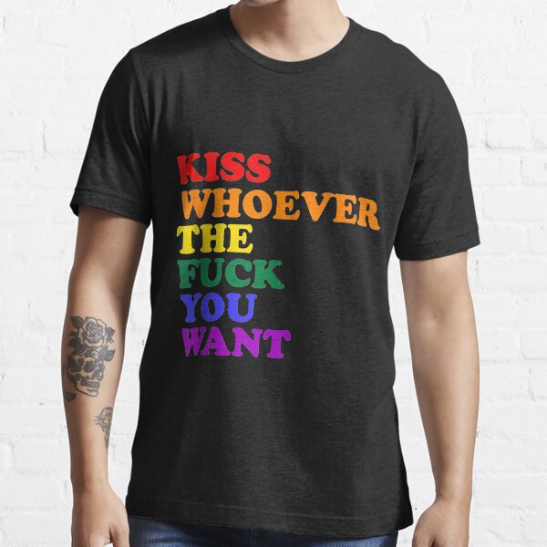 Kiss Whoever The Fuck You Want LGBT Rainbow Pride Flag Tank Top T