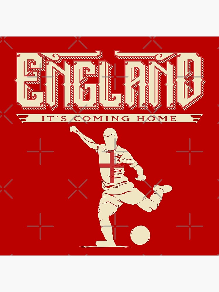 It S Coming Home England Football Team Poster By Teeunlimited