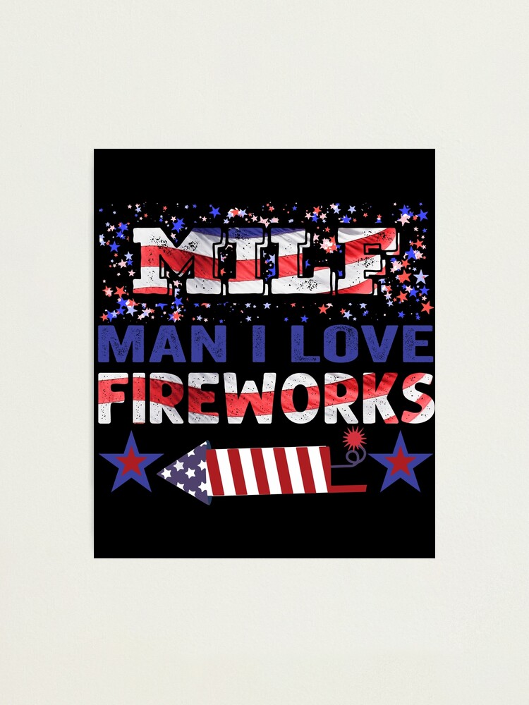 L Mina Fotogr Fica Milf Man I Love Fireworks De Julio Camisa