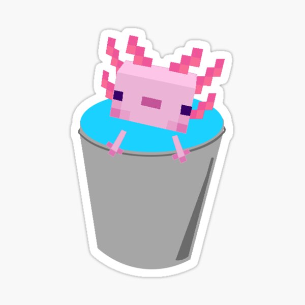 Cute Minecraft Axolotl In A Bucket Sticker For Sale By Wilsy