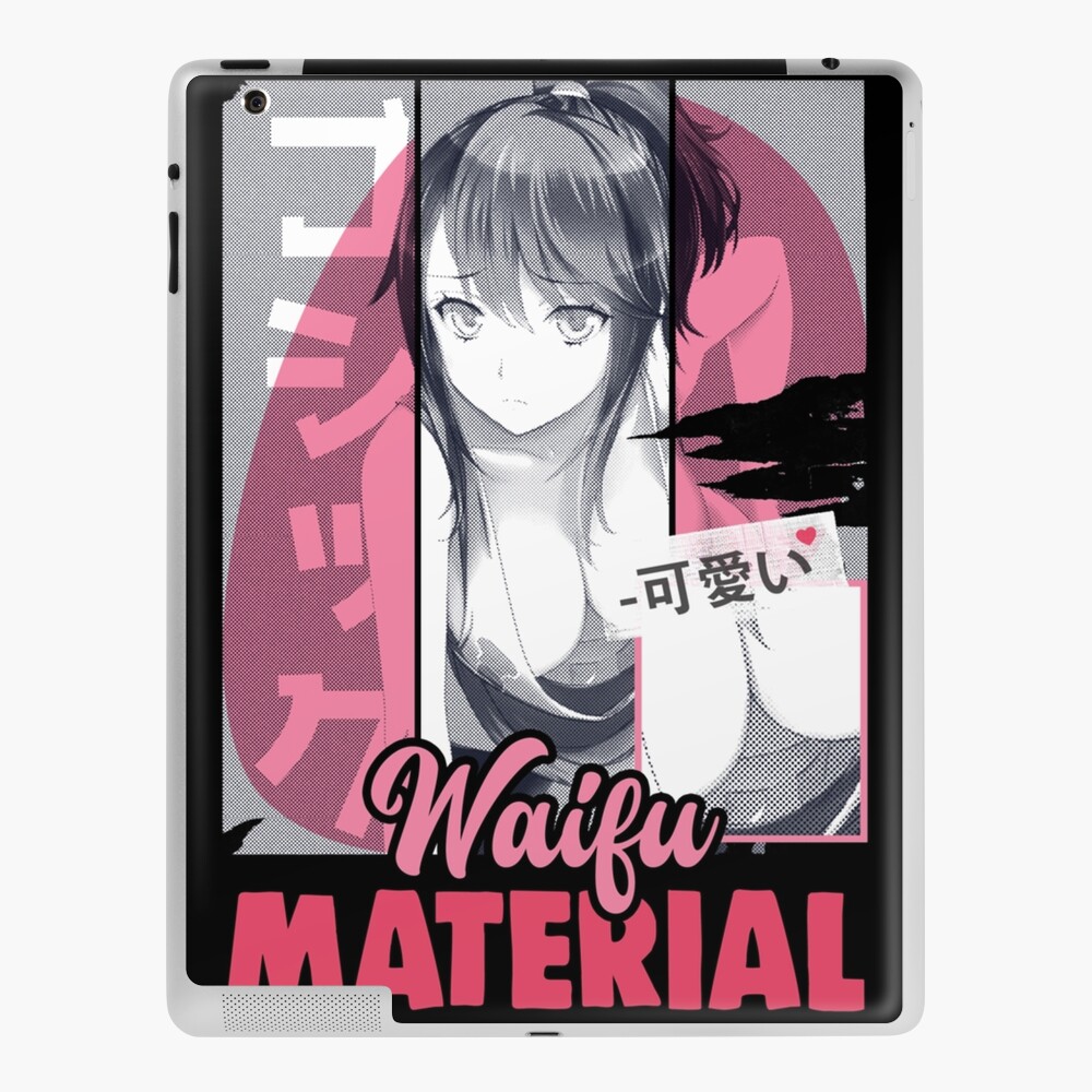 Waifu Material Waifu Anime Henta Perfect Gift IPad Case Skin For Sale By Genrtrudea Redbubble