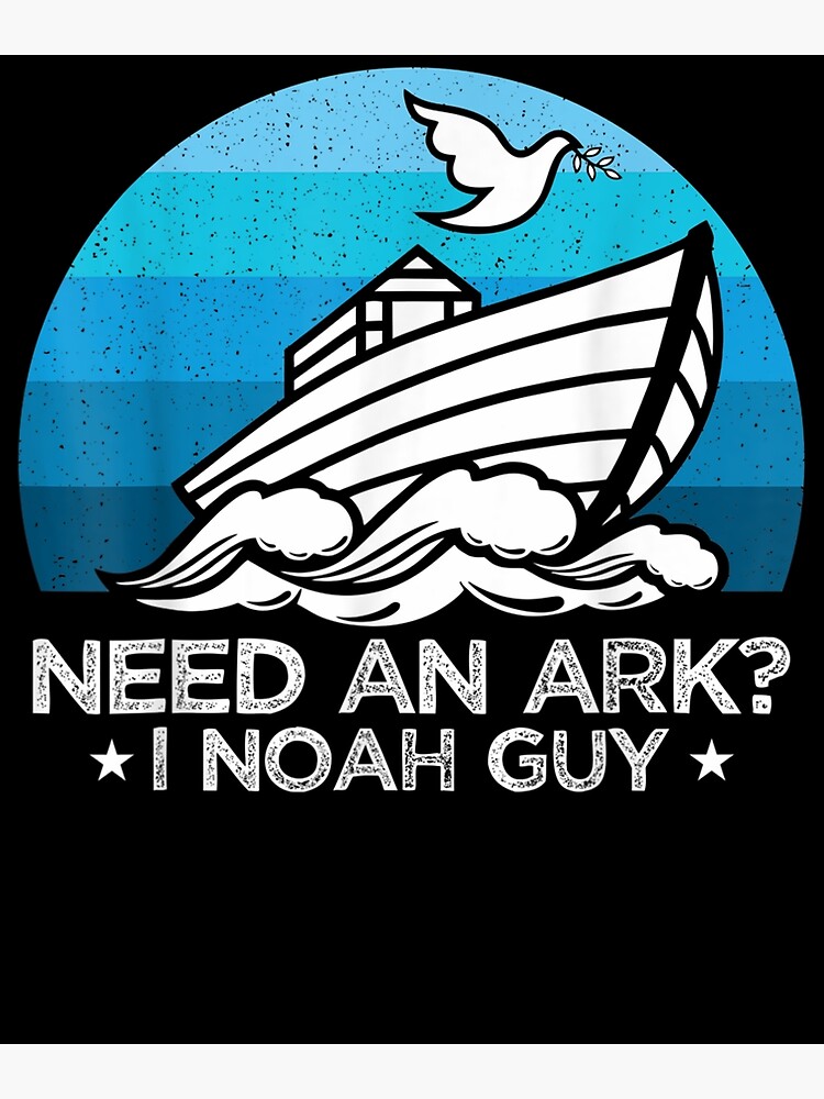 Mens Need An Ark I Noah Guy Funny Christian Humor Pun Parody Poster