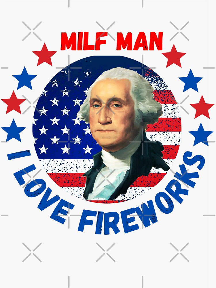 Independence Day MILF Man I Love Fireworks July 4th American Patriotic