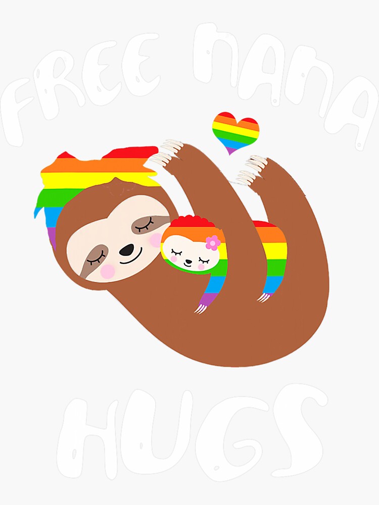 Free Nana Hugs Sloth Gay Pride Lgbt Rainbow Flag Sticker By