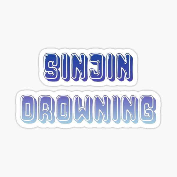 Sinjin Drowning Sticker For Sale By Fadedroses Redbubble