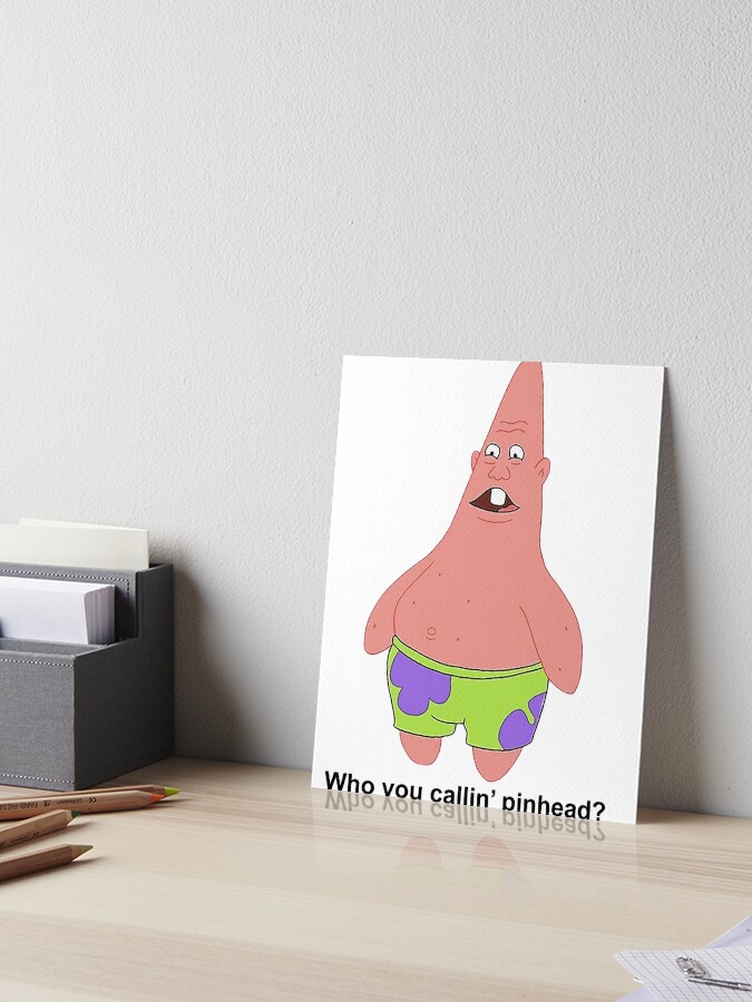 Patrick Pinhead Larry Art Board Print For Sale By Yodajuan Me