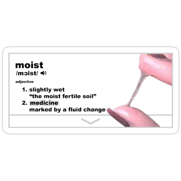 moist-definition-stickers-by-joelcortez-redbubble