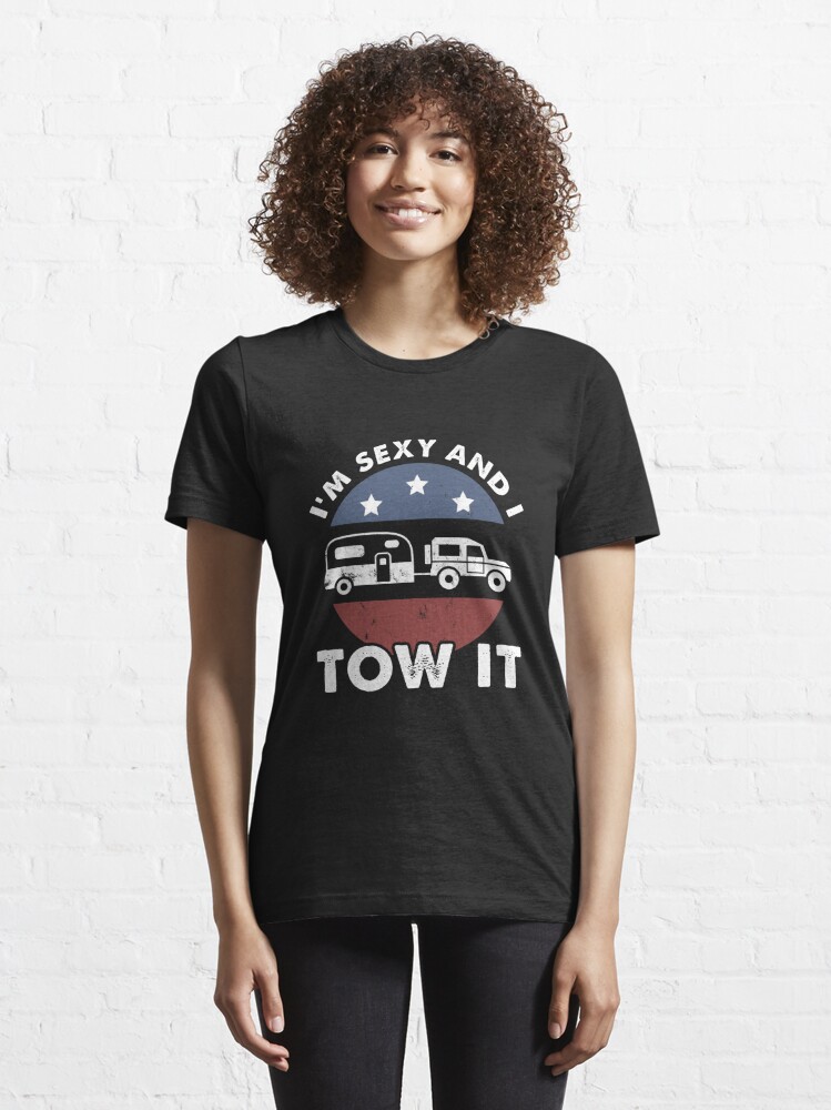 Copy Of I M Sexy And I Tow It Caravan Camping Rv Trailer Usa Flag T