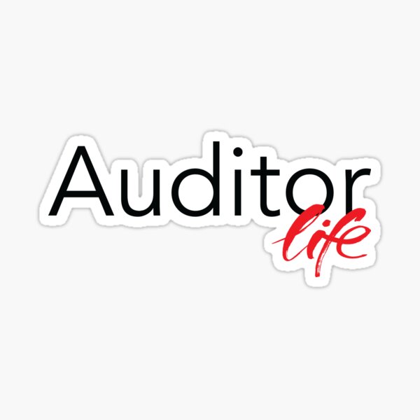 Auditor Life Sticker For Sale By Withdistinction Redbubble