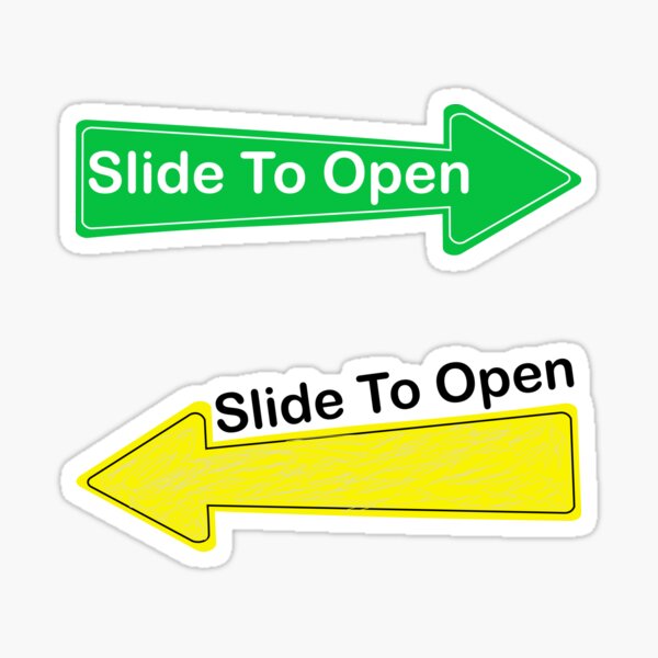 Slide To Open Slide The Right To The Left Sign Green Yellow Sticker