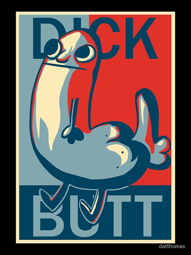 Dick Butt Dickbutt Art Print For Sale By Datthomas Redbubble