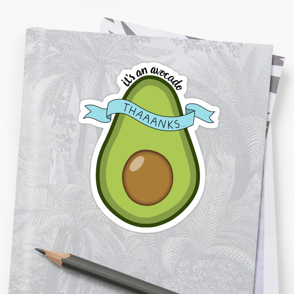 Its An Avocado Sticker By Katielavigna Redbubble