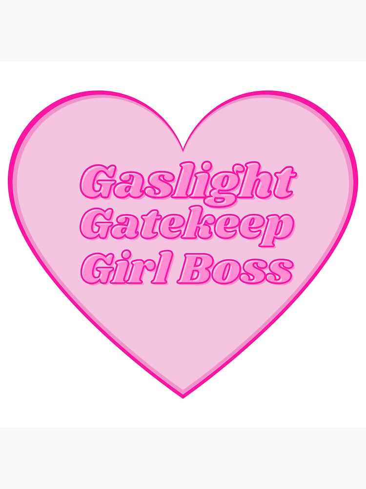 Gaslight Gatekeep Girl Boss Sticker For Sale By Y Kass Redbubble