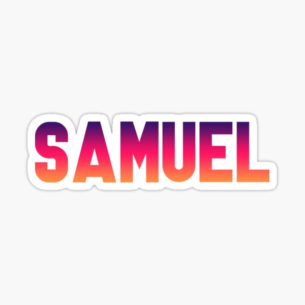 Samuel Sticker For Sale By Odosolomopo Redbubble