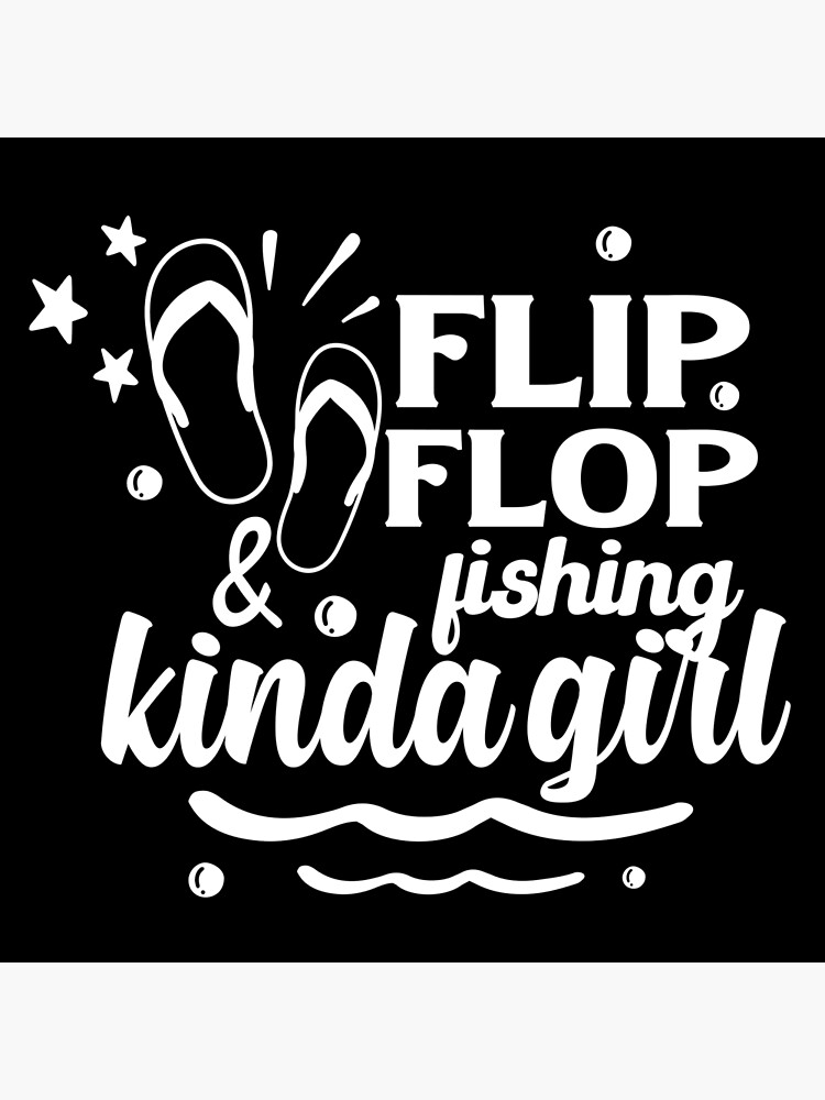 Im Flip Flops And Fishing Kinda Girl Happy Summer Holiday At The Beach