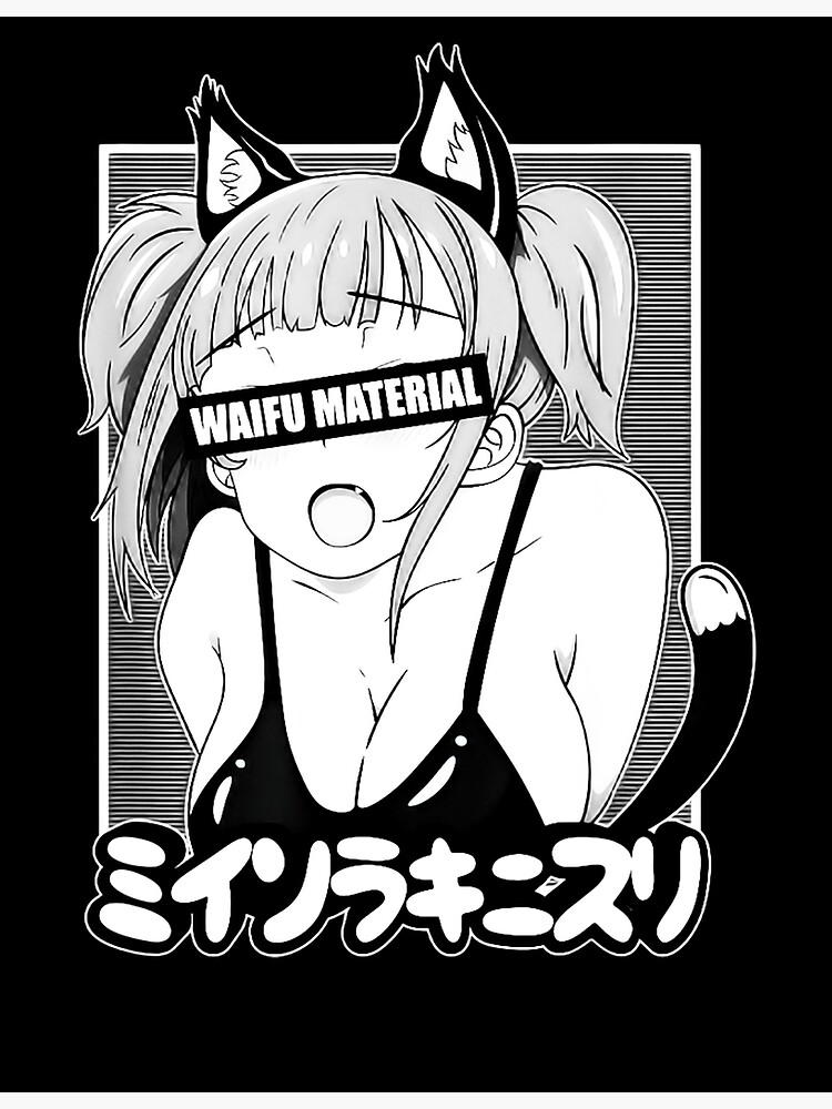 Ahegao Waifu Material Lewd Neko Girl Shirt Otaku Clothes Poster For