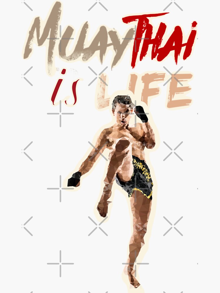 Muay Thai Is Life Sticker For Sale By Mwebba2005 Redbubble