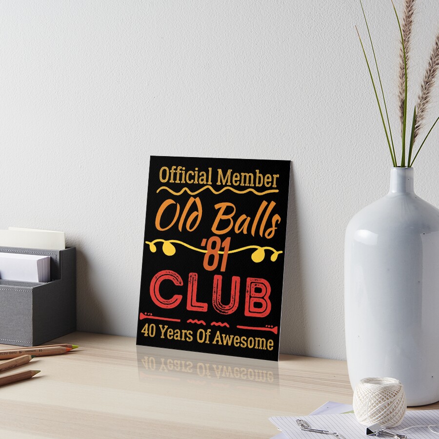 Mens Funny Th Birthday Old Balls Club Years Of Awesome Art