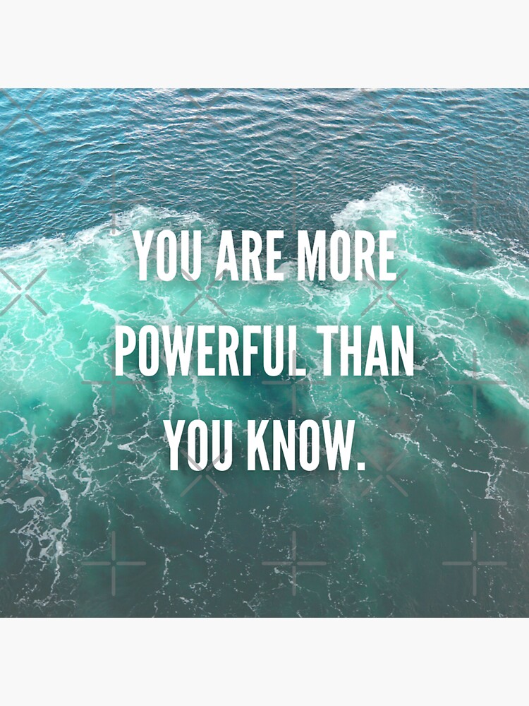 You Are More Powerful Than You Know Sticker For Sale By Oiak Redbubble