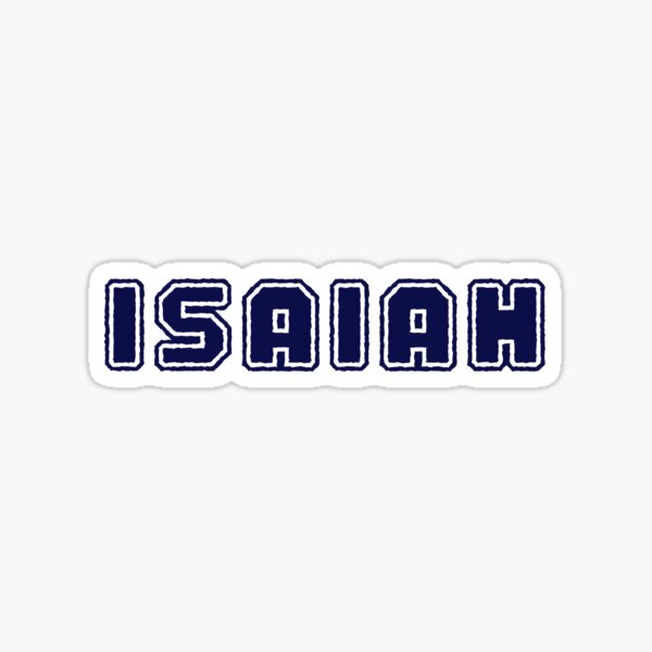 Isaiah Sticker For Sale By Yalinsolomon Redbubble