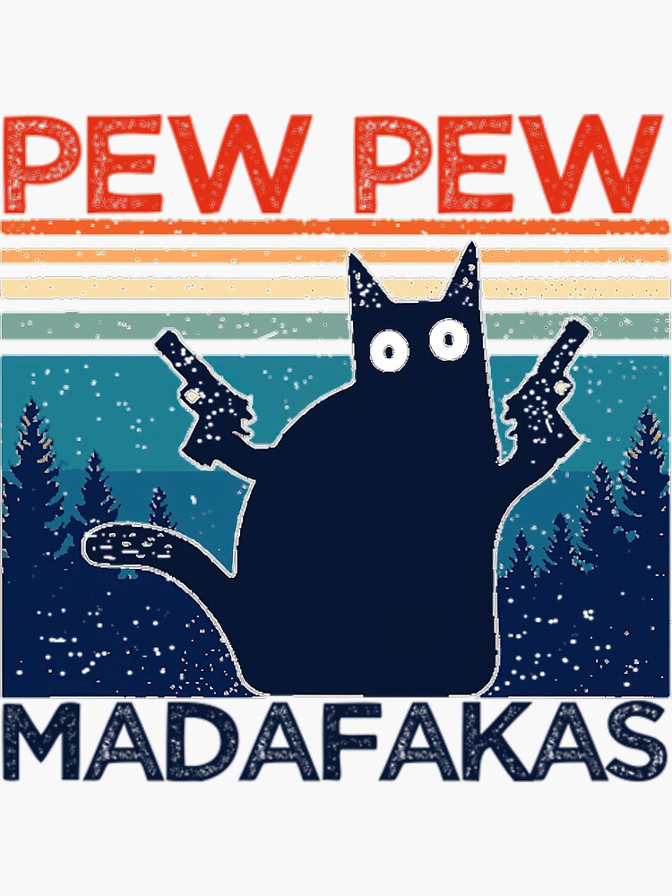 Pew Pew Cat Madafakas Vintage Stickerpew Pew Cat Sticker Sticker By