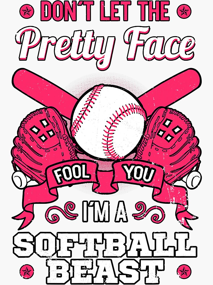 Don T Let The Pretty Face Fool You Softball Beauty Girl Sticker For