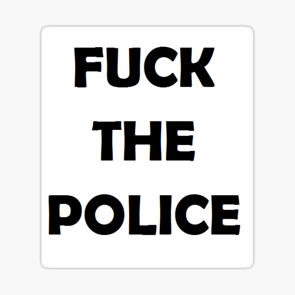 Fuck The Police Sticker For Sale By Royalrichie Redbubble