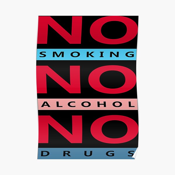 No Smoking No Alcohol No Drugs Poster For Sale By Podapparel