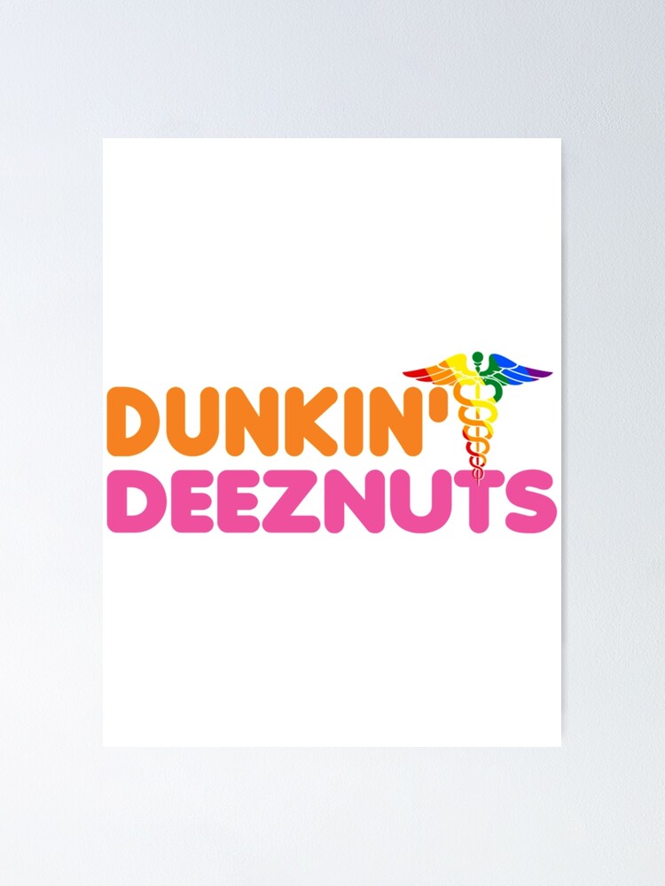 Frontline Nurse In Progress Dunkin Deez Nuts Poster For Sale By