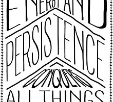 Energy And Persistence Conquers All Things by papabuju