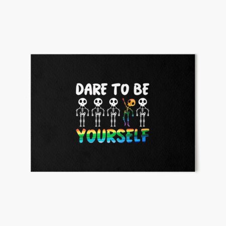 Dare To Be Yourself Gay Halloween Lgbt Rainbow Pride Skeletons Art