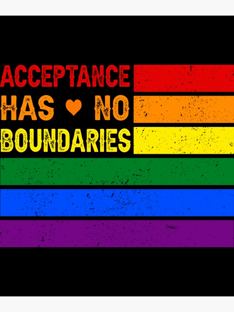 Lgbt Flag T Shirtacceptance Has No Boundaries Lgbt Flag Gay Pride