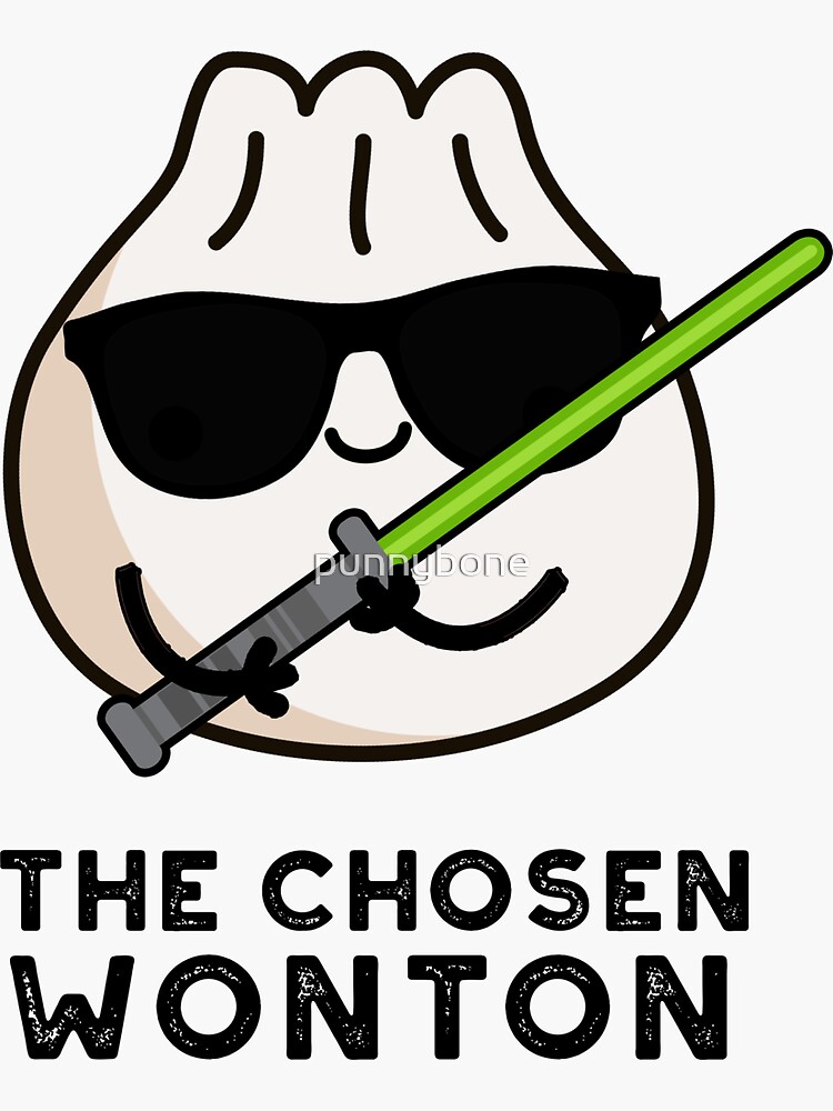 The Chosen Wonton Cute Food Pun Sticker For Sale By Punnybone Redbubble